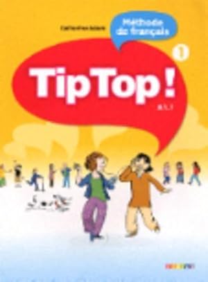 Image du vendeur pour Tip Top!: Livre de l'eleve 1 mis en vente par WeBuyBooks