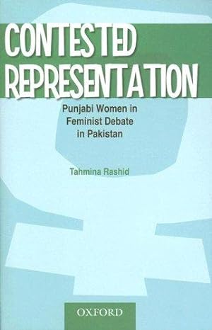 Imagen del vendedor de Contested Representation: Punjabi Women in Feminist Debate in Pakistan a la venta por WeBuyBooks