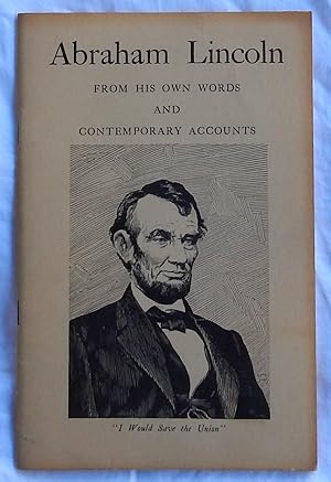 Image du vendeur pour Abraham Lincoln from His Own Words and Contemporary Accounts mis en vente par Argyl Houser, Bookseller