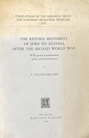 Bild des Verkufers fr The Return Movement of Jews to Austria after the Second World War. With special consideration fo the return from Israel (Publications of the Research Group for European Migration Problems XVI) zum Verkauf von Antiquariaat Schot