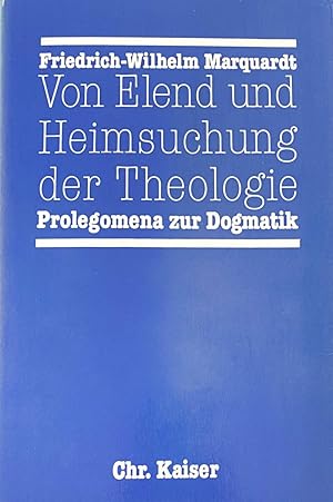 Bild des Verkufers fr Von Elend und Heimsuchung der Theologie. Prolegomena zur Dogmatik zum Verkauf von Antiquariaat Schot