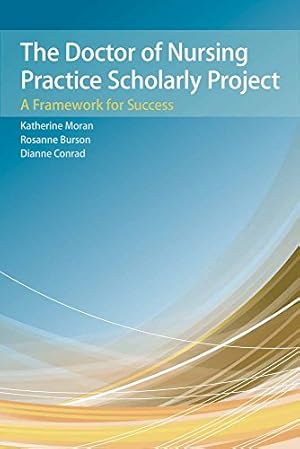 Seller image for The Doctor of Nursing Practice Scholarly Project: A Framework for Success for sale by Blue Vase Books
