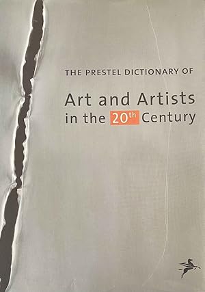 Bild des Verkufers fr The Prestel Dictionary of Art and Artists in the 20th Century zum Verkauf von Antiquariaat Schot