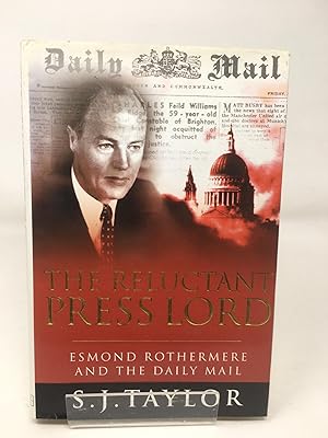 Seller image for The Reluctant Press Lord: Esmond Rothermere And The Daily Mail for sale by Cambridge Recycled Books