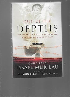 Immagine del venditore per Out of the Depths The Story of a Child of Buchenwald Who Returned Home At Last venduto da Squeaky Trees Books