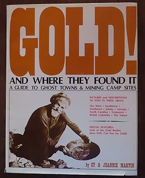 Immagine del venditore per GOLD! AND WHERE THEY FOUND IT venduto da Colorado Pioneer Books