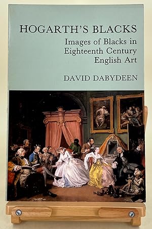 Hogarth's Blacks images of Blacks in eighteenth century Englsh art