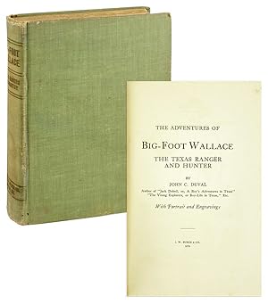 The Adventures of Big-Foot Wallace, the Texas Ranger and Hunter