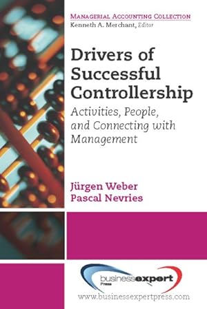 Immagine del venditore per Drivers of Successful Controllership : Activities, People, and Connecting With Management venduto da GreatBookPricesUK