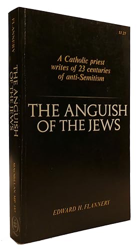 Immagine del venditore per THE ANGUISH OF THE JEWS Twenty-Three Centuries of Anti-Semitism venduto da Rare Book Cellar
