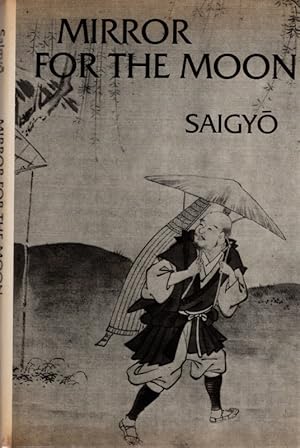 Imagen del vendedor de Mirror for the Moon: A Selection of Poems by Saigyo (1118-1190. Tr With an Introd by William R. Lafleur. Tr of Selections from Sankashu. Bilingual) (English and Japanese Edition) a la venta por Once Read Books