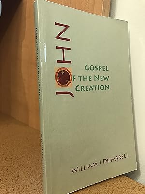 Image du vendeur pour John, Gospel of the New Creation mis en vente par Regent College Bookstore