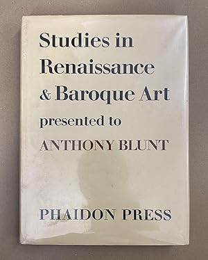 Seller image for Studies in Renaissance & Baroque Art Presented to Anthony Blunt on his 60th Birthday for sale by Fahrenheit's Books