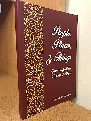 People, Places, & Things. Epigrams & Other Occasional Poems