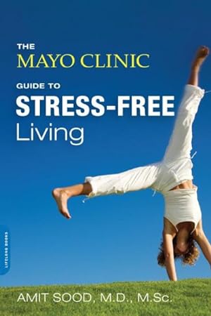 Imagen del vendedor de Mayo Clinic Guide to Stress-Free Living a la venta por GreatBookPrices