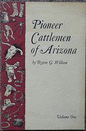 Pioneer Cattlemen of Arizona Volume One