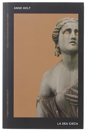 Seller image for LA DEA CIECA [volume nuovo]: for sale by Bergoglio Libri d'Epoca