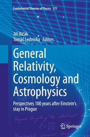 Immagine del venditore per General Relativity, Cosmology and Astrophysics : Perspectives 100 Years After Einstein's Stay in Prague venduto da GreatBookPricesUK