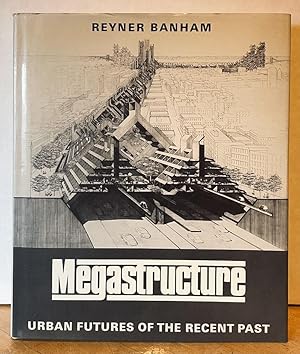 Seller image for Megastructure: Urban Futures of the Recent Past for sale by Nighttown Books