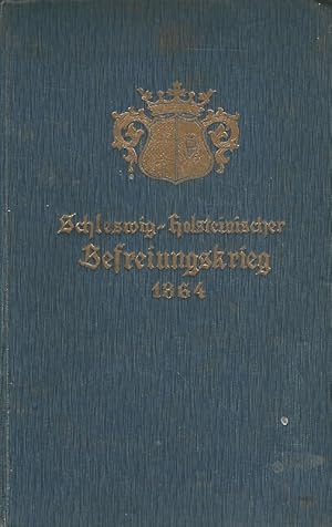 Seller image for Der Schleswig-Holsteinische Befreiungskrieg im Jahre 1864. for sale by Lewitz Antiquariat