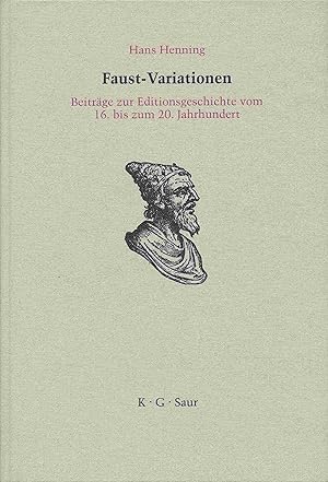 Bild des Verkufers fr Faust-Variationen: Beitrge zur Editionsgeschichte vom 16. bis zum 20. Jahrhundert. zum Verkauf von Antiquariat Bernhardt