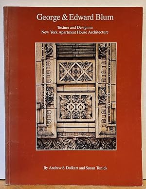 George & Edward Blum: Texture and Design in New York Apartment House Architecture