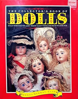 The Collector's Book of Dolls: Dolls Through the Ages: Where to Buy them and What to Look For