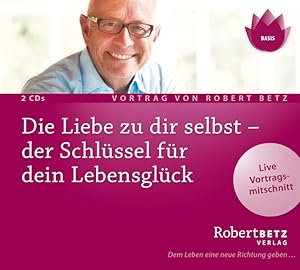 Die Liebe zu dir selbst - der Schlüssel für dein Lebensglück