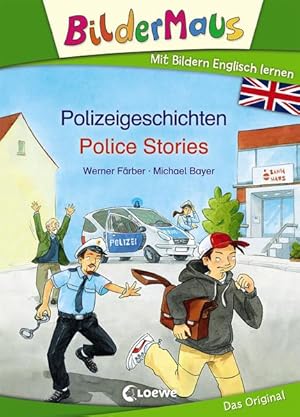 Bild des Verkufers fr Bildermaus - Mit Bildern Englisch lernen - Polizeigeschichten - Police Stories: Bildermaus - Learn German with pictures zum Verkauf von Express-Buchversand