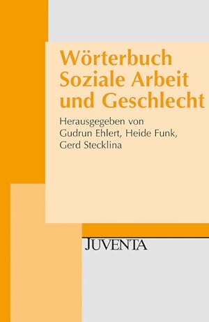 Image du vendeur pour Wrterbuch Soziale Arbeit und Geschlecht: Mit 160 Stichwrtern (Juventa Paperback) mis en vente par grunbu - kologisch & Express-Buchversand