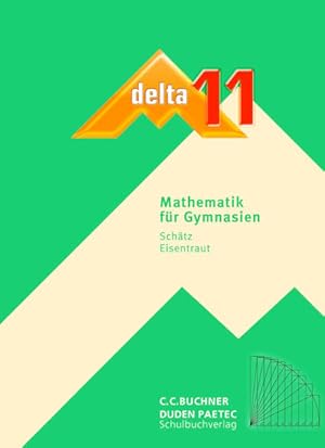 Seller image for delta ? neu / delta 11: Mathematik fr Gymnasien (delta ? neu: Mathematik fr Gymnasien) for sale by Express-Buchversand