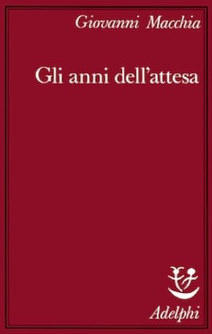 Seller image for Gli anni dell'attesa. for sale by FIRENZELIBRI SRL