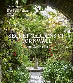 Bild des Verkufers fr Secret Gardens of Cornwall : A Private Tour zum Verkauf von GreatBookPrices