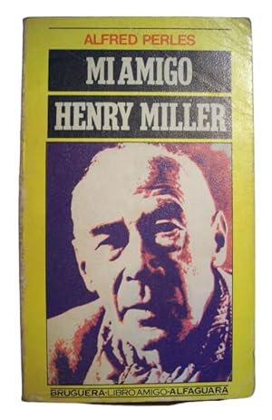 Mi Amigo Henry Miller