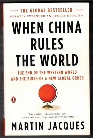 Immagine del venditore per When China Rules the World: The End of the Western World and the Birth of a New Global Order venduto da Ainsworth Books ( IOBA)