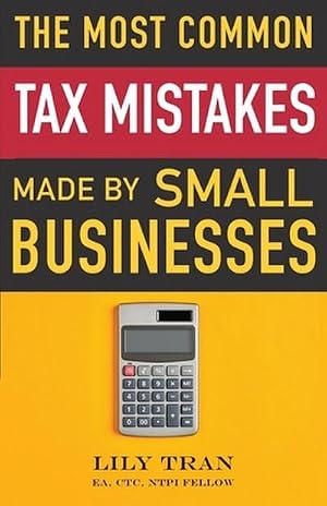 Imagen del vendedor de The Most Common Tax Mistakes Made by Small Businesses a la venta por AHA-BUCH GmbH
