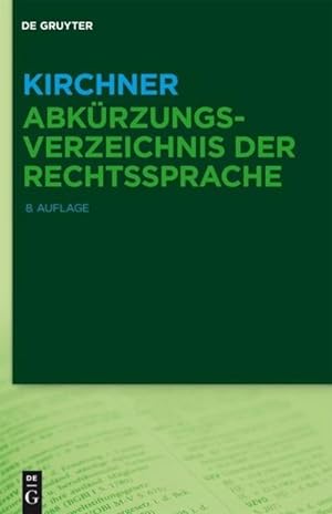 Seller image for Kirchner  Abkrzungsverzeichnis der Rechtssprache for sale by BuchWeltWeit Ludwig Meier e.K.