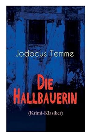Seller image for Die Hallbauerin (Krimi-klasiker) : Historischer Roman -Language: german for sale by GreatBookPricesUK