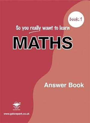 Immagine del venditore per So You Really Want to Learn: Maths Prep Book 1: Answer Book venduto da WeBuyBooks