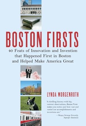 Immagine del venditore per Boston Firsts : 40 Feats of Innovation and Invention That Happened First in Boston and Helped Make America Great venduto da GreatBookPricesUK