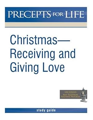 Imagen del vendedor de Christmas: Receiving and Giving Love. Precepts for Life Study(r) Guide (Black and White Version) a la venta por GreatBookPricesUK