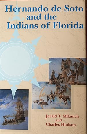 Seller image for Hernando de Soto and the Indians of Florida (Florida Museum of Natural History: Ripley P. Bullen Series) for sale by Snowden's Books