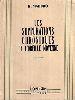 Image du vendeur pour LES SUPPURATIONS CHRONIQUES DE L'OREILLE MOYENNE mis en vente par PRISCA