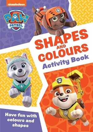 Bild des Verkufers fr PAW Patrol Shapes and Colours Activity Book : Get Set for School! zum Verkauf von Smartbuy
