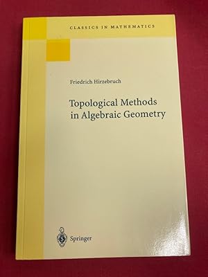 Seller image for Topological Methods in Algebraic Geometry. Reprint of the 1978 Edition. for sale by Plurabelle Books Ltd