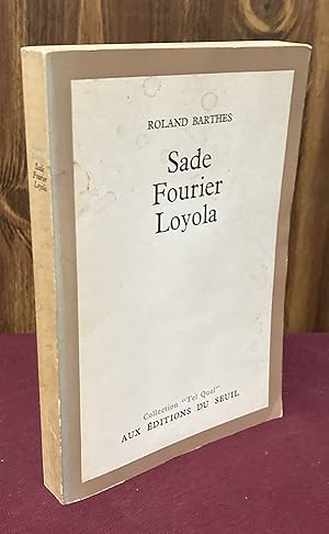 Seller image for Sade, Fourier, Loyola (Tel Quel) for sale by Palimpsest Scholarly Books & Services