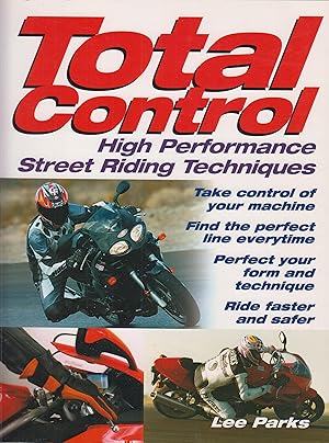 Imagen del vendedor de Total Control: High Performance Street Riding Techniques a la venta por Robinson Street Books, IOBA