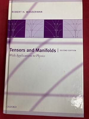 Immagine del venditore per Tensors and Manifolds. Second Edition. With Applications to Physics. venduto da Plurabelle Books Ltd