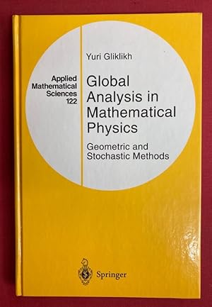 Bild des Verkufers fr Global Analysis in Mathematical Physics. Geometric and Stochastic Methods. zum Verkauf von Plurabelle Books Ltd