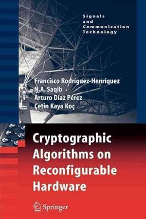 Seller image for Cryptographic Algorithms on Reconfigurable Hardware for sale by GreatBookPricesUK